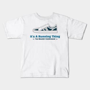 It's A Running Thing - funny design Kids T-Shirt